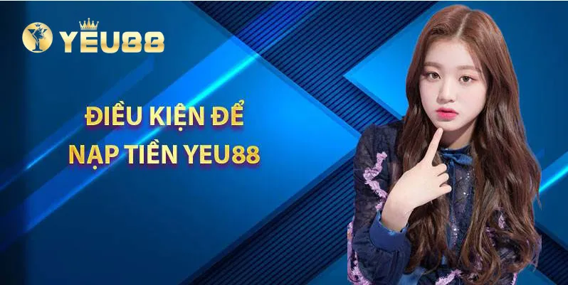 Nạp rút tiền nhanh siêu tốc Yeu88